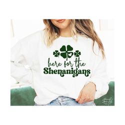 here for shenanigans svg, png, shenanigans svg, st patricks day svg, lucky svg, st patricks shirt, irish svg, shamrock svg, clover svg