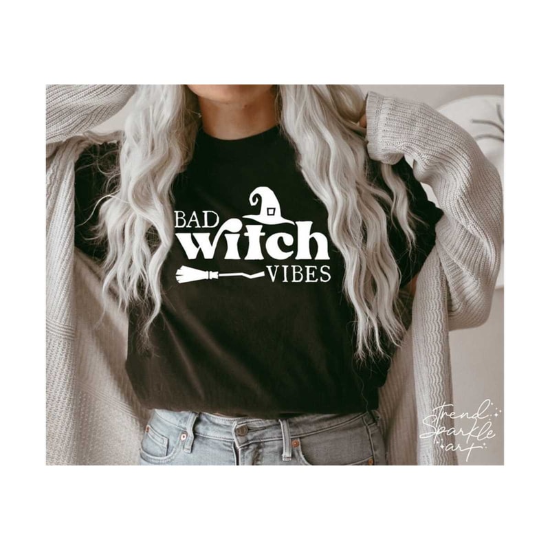 25102023174756-bad-witch-vibes-svghalloween-svgwitch-svgbad-witch-svgbad-image-1.jpg