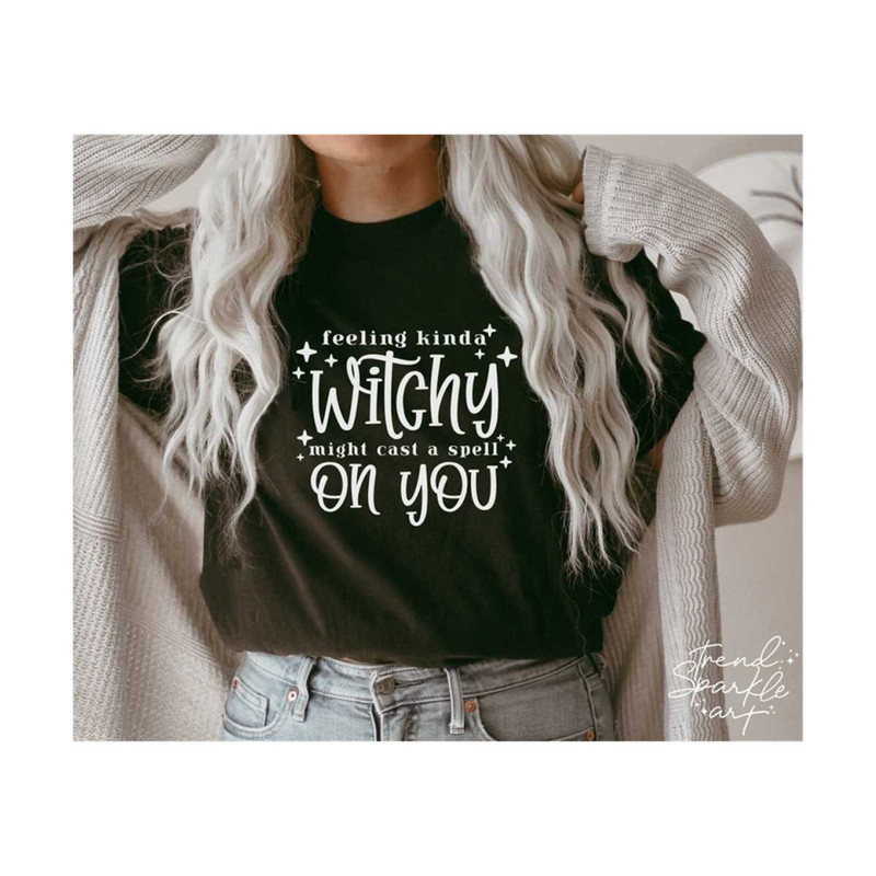 2510202317486-feeling-kinda-witchy-svgfeeling-kinda-witchy-might-cast-a-image-1.jpg