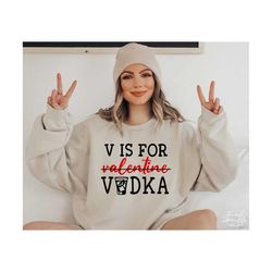 v is for vodka svg, png, funny valentine svg, valentine svg, funny shirt valentine svg, vodka valentine svg