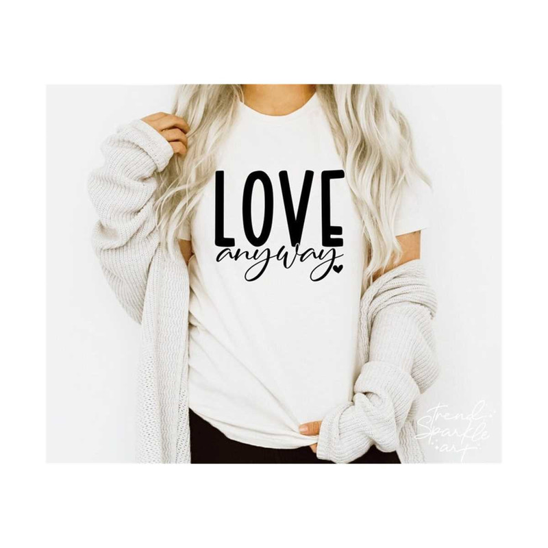 25102023175255-love-anyway-svg-png-valentines-day-shirt-svg-valentine-image-1.jpg