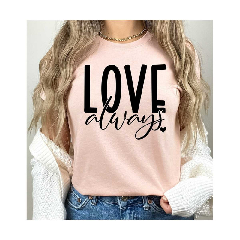 2510202317537-love-always-svg-png-valentines-day-shirt-svg-valentine-image-1.jpg