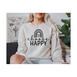 choose happy svg, png, rainbow svg, happy svg, be happy svg, inspiration svg, boho rainbow svg, choose joy svg, inspirational svg
