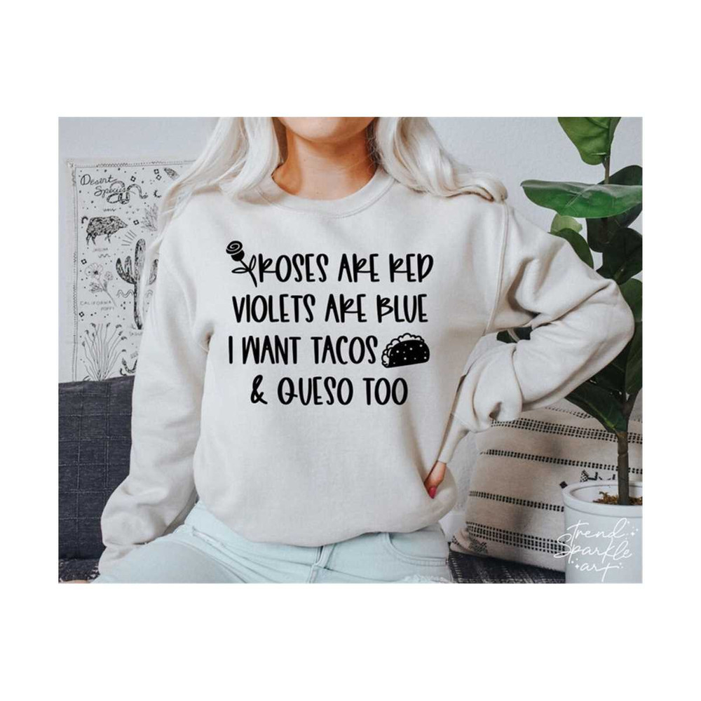 2510202317573-roses-are-red-violets-are-blue-i-want-tacos-and-queso-too-image-1.jpg