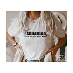 sunshine on my mind svg,sunshine svg,summer svg,lake svg,vacation svg,inspirational svg,svg file for cricut