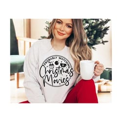 probably watching christmas movies svg, png, christmas svg, christmas movies svg, christmas movies watching shirt svg, christmas shirt svg