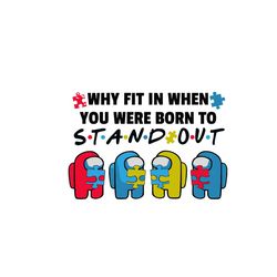 autism among us why fit in svg, autism svg, autism awareness svg, awareness svg, among us svg, among us game svg, video