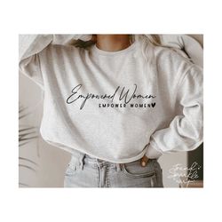 empowered women empower women svg, png, feminist svg, women empowerment svg, girl power svg, boss lady svg, strong woman svg