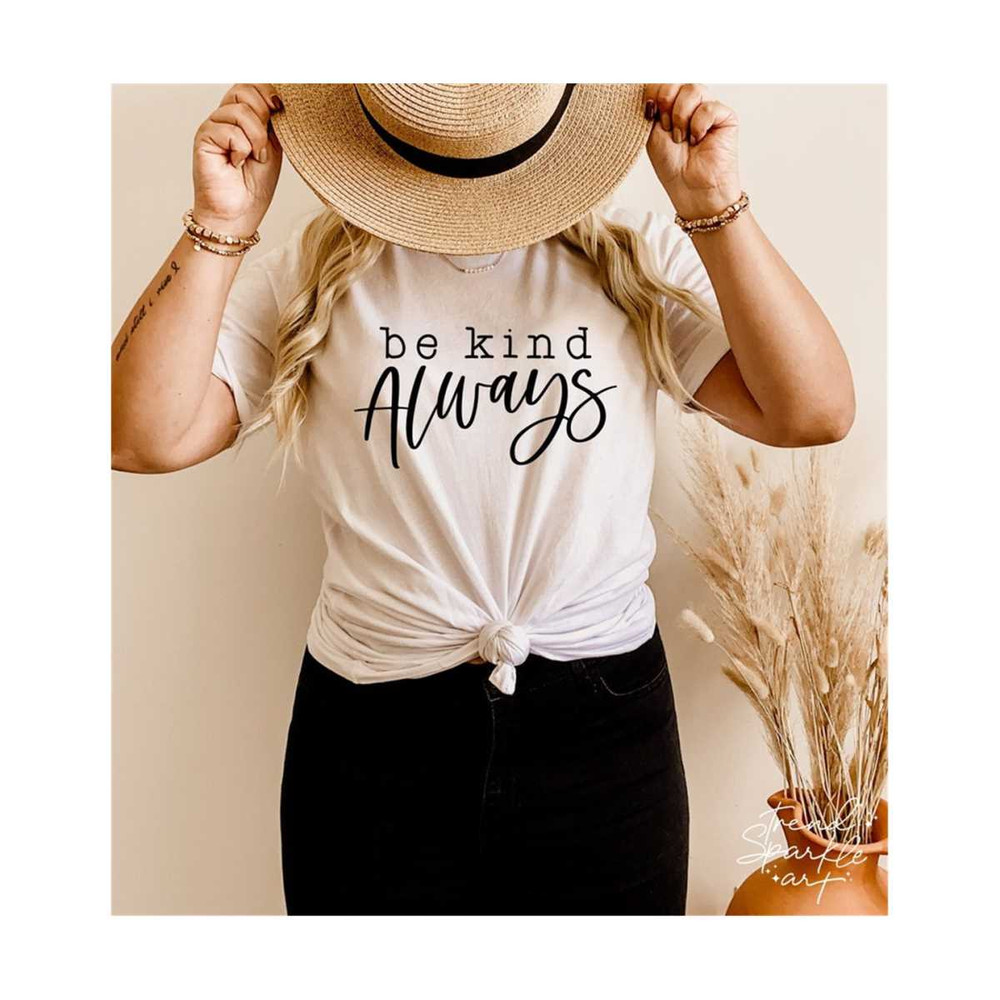 2510202318813-be-kind-always-svg-png-be-kind-svg-kindness-svg-image-1.jpg