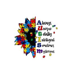 always unique totally intelligent sometimes mysterious svg, autism svg, autism awareness svg, awareness svg, autism quot