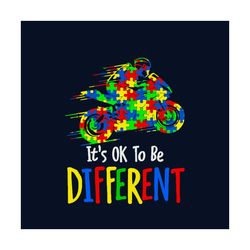 its ok to be different svg, autism svg, autism awareness svg, awareness svg, autism motorbike svg, motorbike svg, be dif