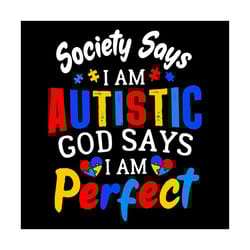 society says i am autistic god says svg, trending svg, autism svg, puzzle svg, autism awareness svg, autistic autism svg