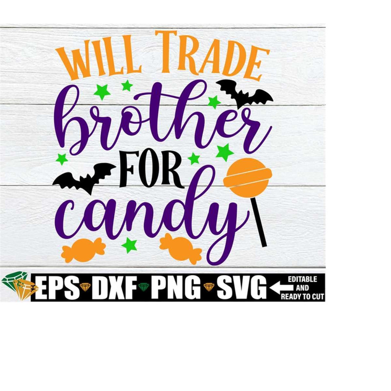 25102023182837-will-trade-brother-for-candy-kids-halloween-shirt-svg-boys-image-1.jpg