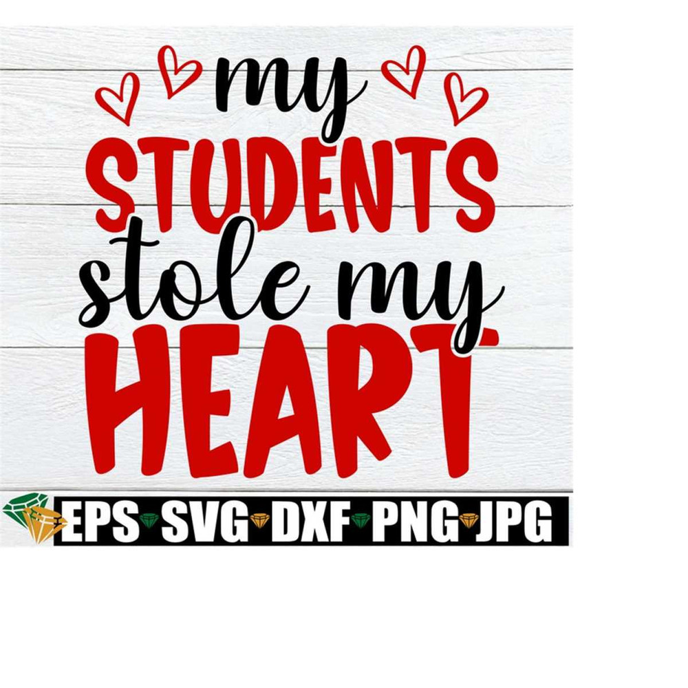 25102023183339-my-students-stole-my-heart-teacher-valentines-day-shirt-image-1.jpg