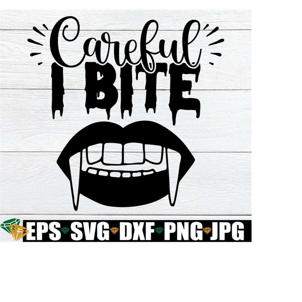 25102023183919-careful-i-bite-halloween-halloween-svg-vampire-svg-kids-image-1.jpg