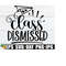 2510202318504-class-dismissed-teacher-svg-end-of-the-school-year-gift-for-image-1.jpg