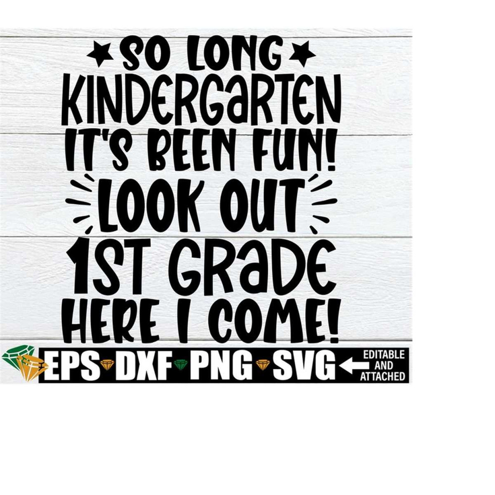 25102023185150-so-long-kindergarten-its-been-fun-look-out-1st-grade-here-image-1.jpg