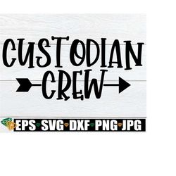 custodian crew, school custodian svg, custodian svg, janitor svg, custodian appreciation, appreciation svg dxf png cut file