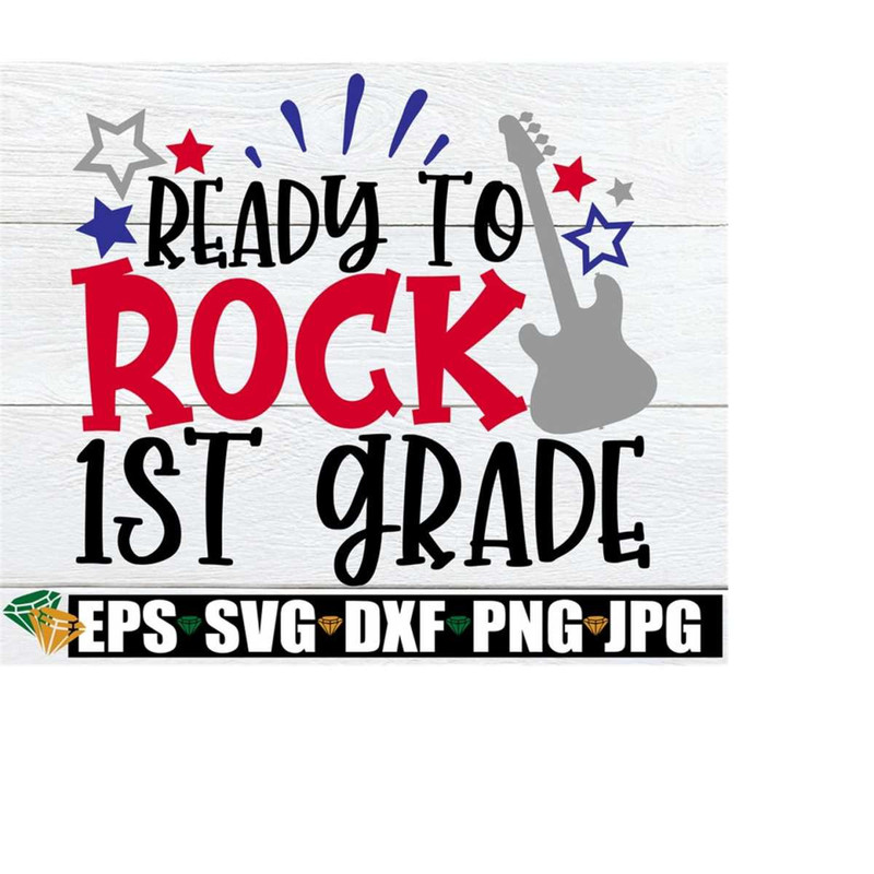 251020231914-ready-to-rock-1st-grade-1st-grade-svg-back-to-school-first-image-1.jpg