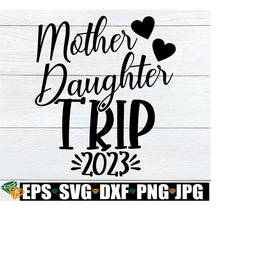 2510202319531-mother-daughter-trip-girls-trip-svg-mother-daughter-image-1.jpg
