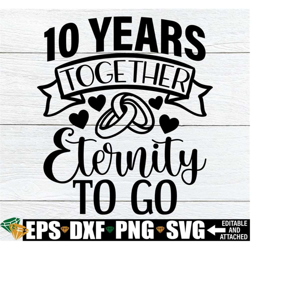 2510202319555-10-years-together-eternity-to-go-10-year-anniversary-10th-image-1.jpg