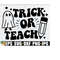 25102023192145-trick-or-teach-teacher-halloween-shirt-design-trick-or-teach-image-1.jpg