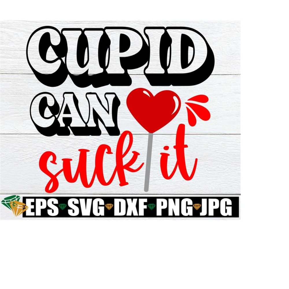 25102023192514-cupid-can-suck-it-funny-valentines-day-svg-image-1.jpg