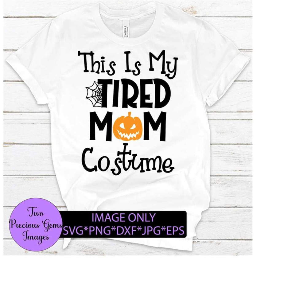25102023192755-this-is-my-tired-mom-costume-mom-halloween-cute-halloween-image-1.jpg