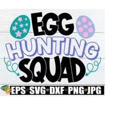 egg hunting squad, girls easter egg hunt, girls easter svg, kids easter egg hunt, easter svg, kids easter svg, girls easter sublimation