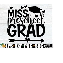 miss preschool grad, preschool graduation shirt svg, preschool grad svg, pre-k graduation shirt svg, pre-k grad svg, pre-k graduation svg