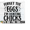 25102023194811-forget-the-eggs-im-hunting-chicks-funny-easter-svg-image-1.jpg