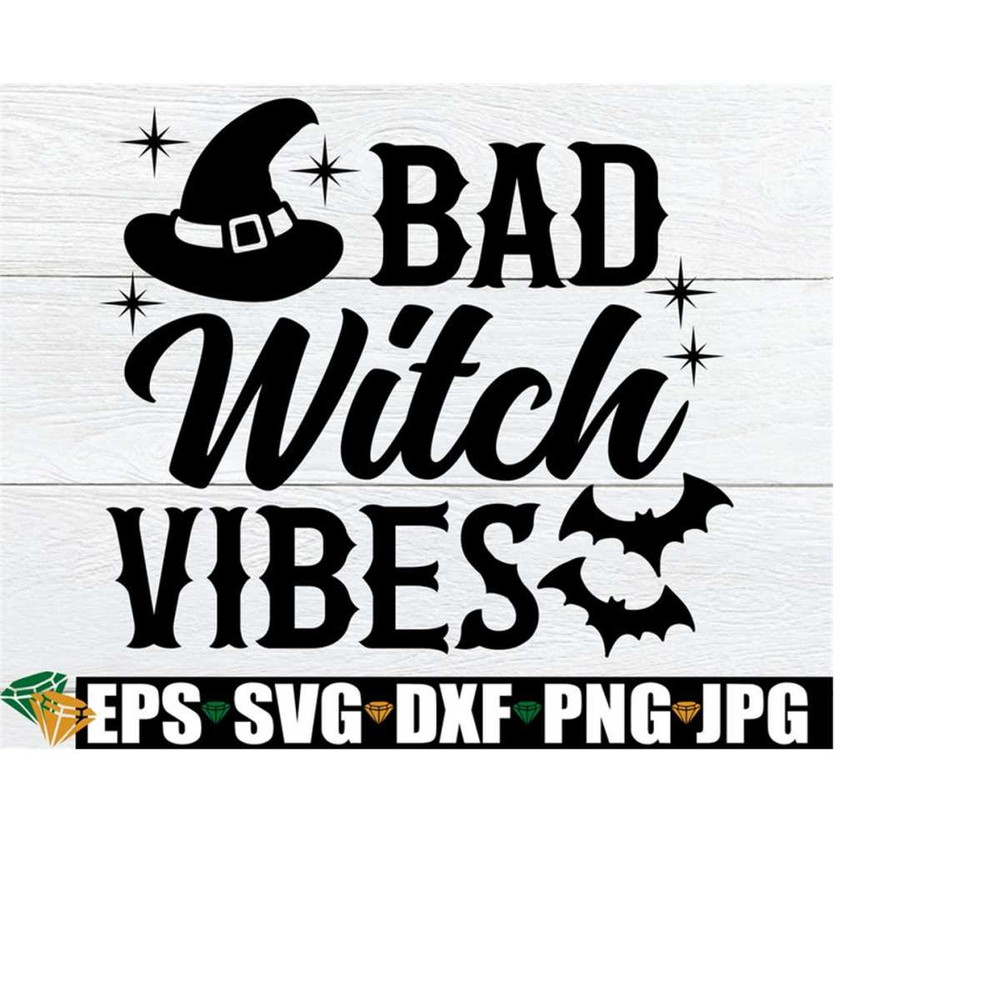 25102023194932-bad-witch-vibes-sexy-halloween-witch-quote-svg-witch-image-1.jpg