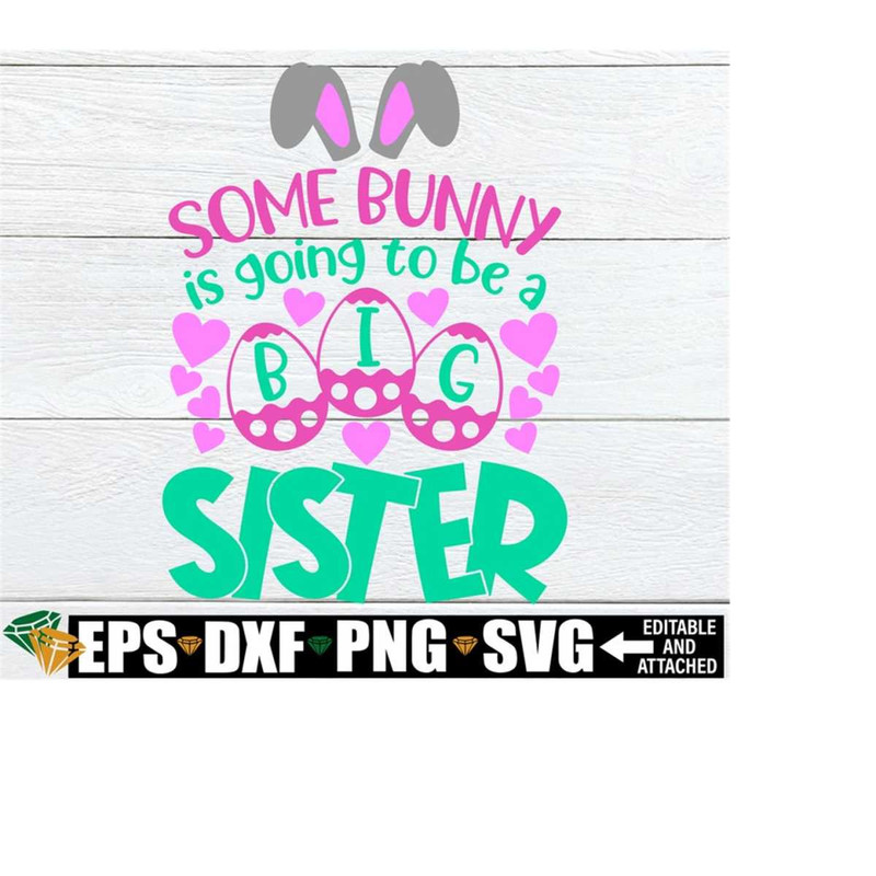 25102023195138-some-bunny-is-going-to-be-a-big-sister-easter-baby-image-1.jpg