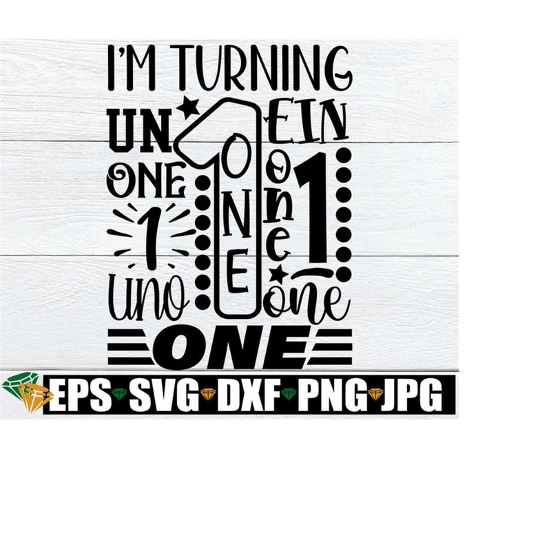 2510202320526-im-turning-one-first-birthday-svg-1st-birthday-svg-image-1.jpg