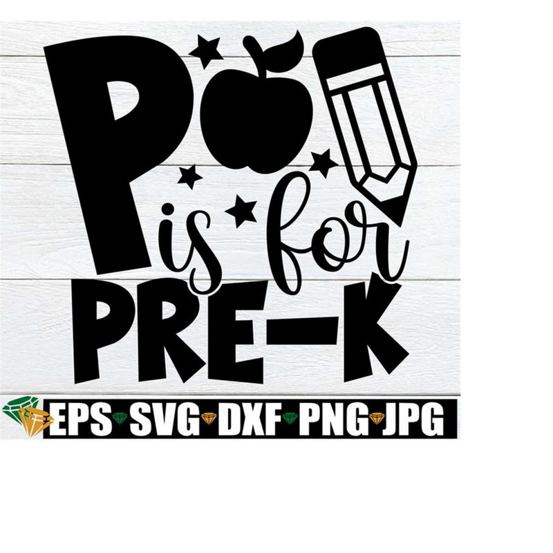 2510202320917-p-is-for-pre-k-pre-k-shirt-svg-preschool-shirt-svg-pre-k-image-1.jpg