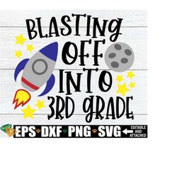 blasting off into 3rd grade, first day of 3rd grade. first day of school.3rd grade svg, cute 3rd grade, 1st day of school,svg