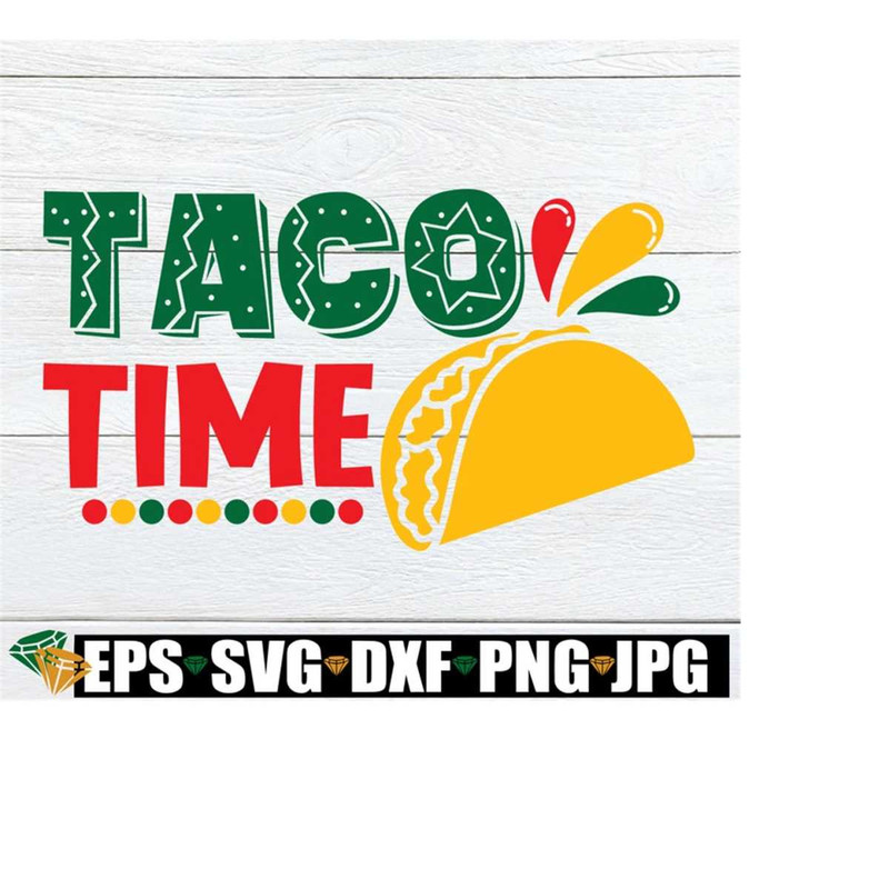 25102023201116-taco-time-cinco-de-mayo-svg-cute-cinco-de-mayo-svg-taco-image-1.jpg