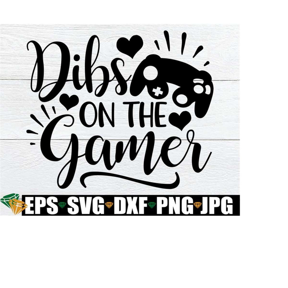 25102023201527-dibs-on-the-gamer-gamers-wife-svg-i-love-my-gamer-husband-image-1.jpg