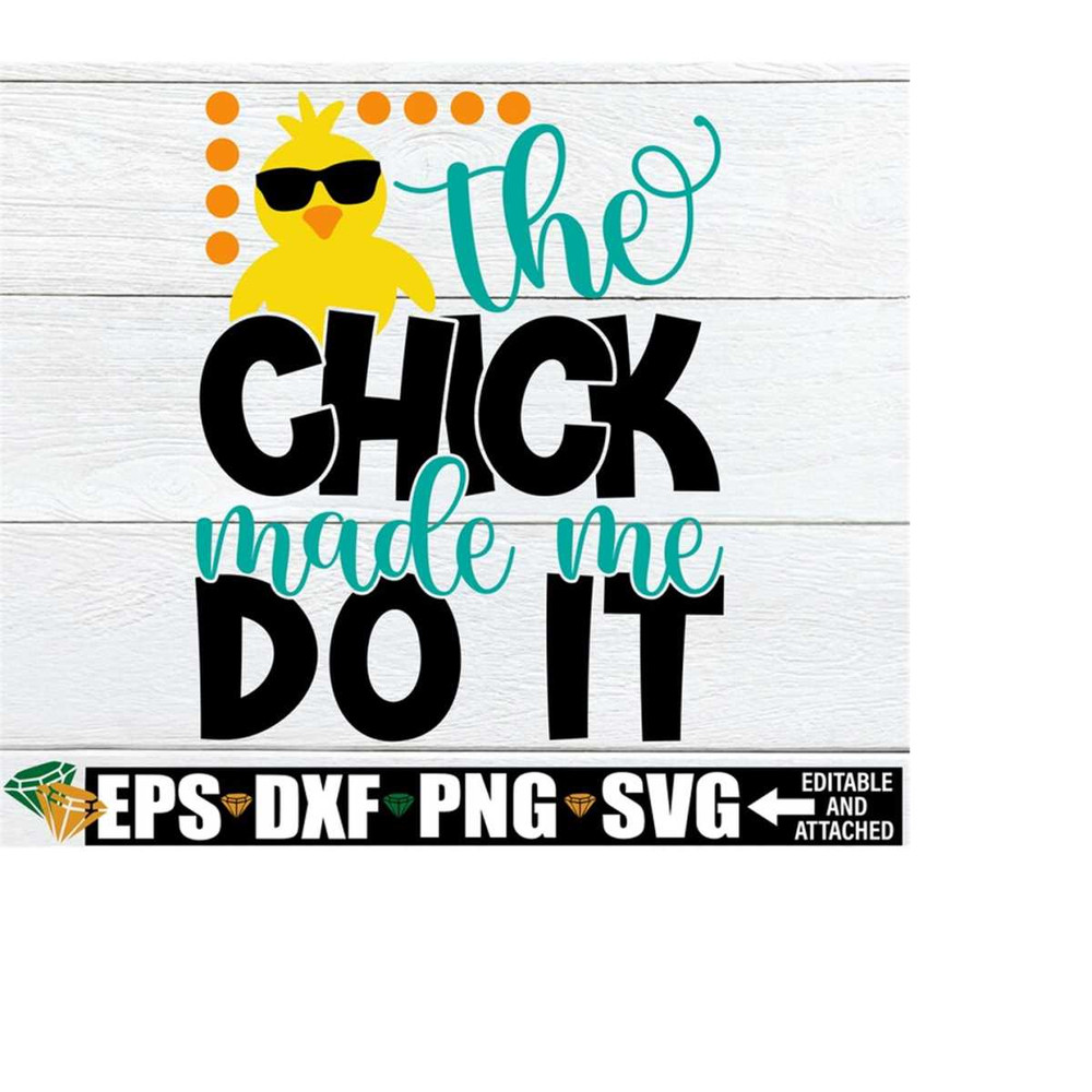 25102023201732-the-chick-made-me-do-it-boys-easter-svg-kids-easter-svg-image-1.jpg