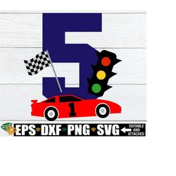 racing theme 5th birthday, racing car themed birthday, racing 5th birthday, 5th birthday, file for cutting machine svg png dxf