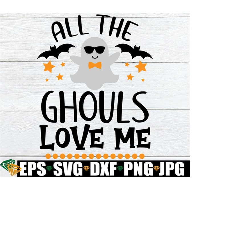 2510202320348-all-the-ghouls-love-me-halloween-svg-boys-halloween-toddler-image-1.jpg