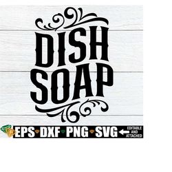 Dish Soap Svg, Dish Soap Label Svg Png, Label For Dish Soap Svg Png, Kitchen Organization Label Svg Png, Home Decor Labels Svg Png