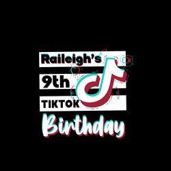 raileigh's 9th tiktok birthday svg, tik tok logo svg, tik tok svg, tik tok svg, tiktok logo, tiktok symbol, tiktok icon