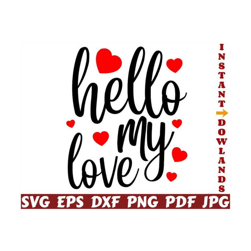 25102023211559-hello-my-love-svg-hello-svg-my-love-svg-valentines-image-1.jpg