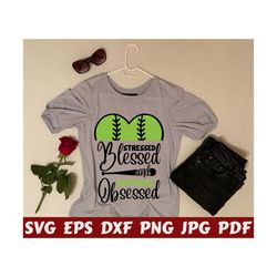 stressed blessed and softball obsessed svg - softball obsessed svg - stressed svg - blessed svg - softball cut file - softball quote svg