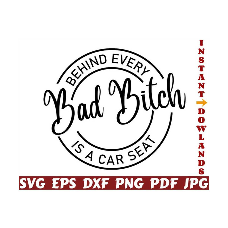 25102023211640-behind-every-bad-bitch-is-a-car-seat-svg-bad-bitch-svg-image-1.jpg