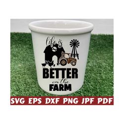 life is better on the farm svg - farm life svg - farmhouse svg - farmhouse cut file - farmhouse quote svg - farmhouse saying svg- design svg