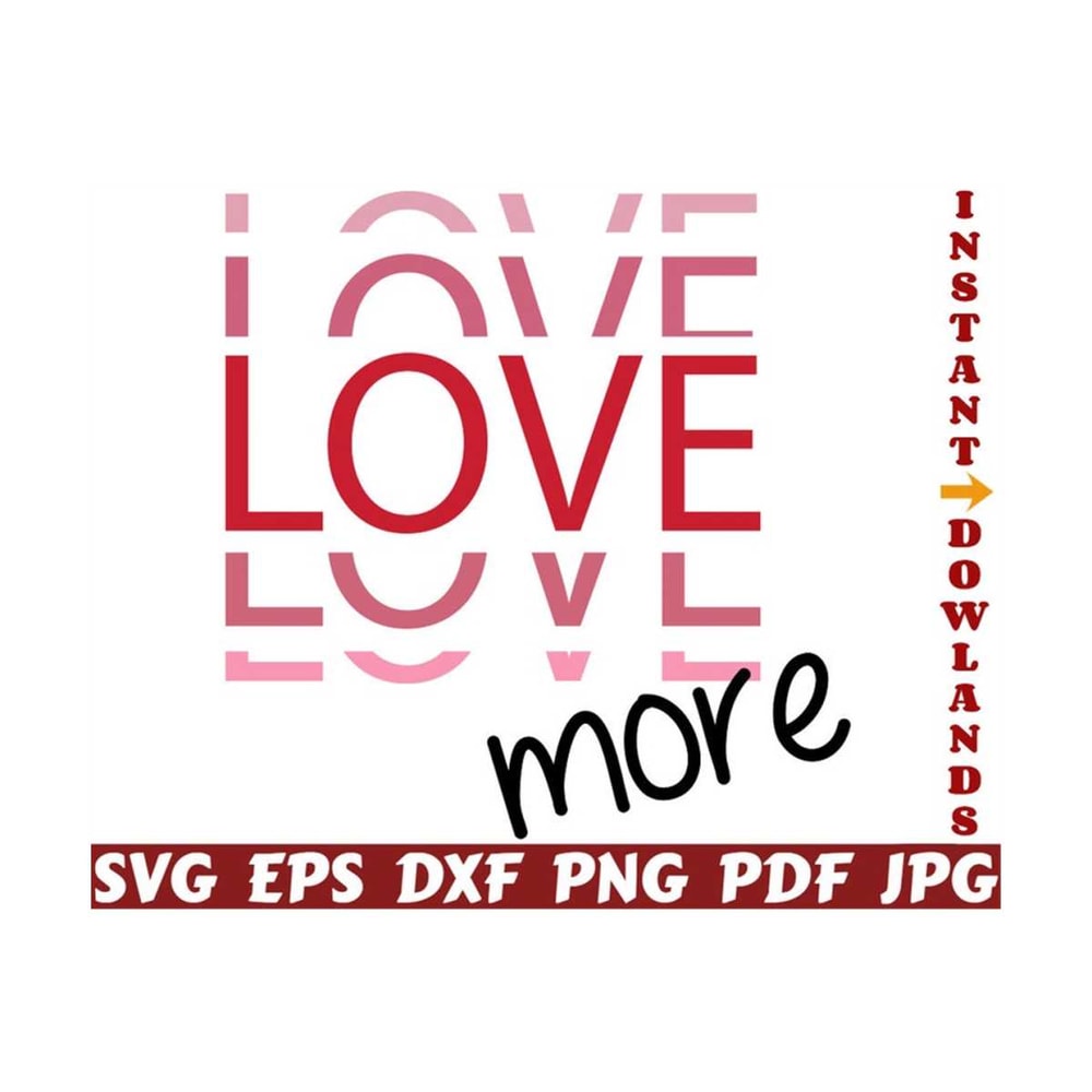 25102023211951-love-more-svg-love-svg-more-svg-valentines-day-cut-image-1.jpg