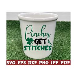 pinches get stitches svg - pinches svg - stitches svg - st patrick's day cut file - st patricks quote svg - st patricks saying svg - shirt