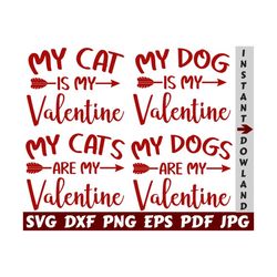 my cat is my valentine svg - my dog is my valentine svg - my cats are my valentine svg - my dogs are my valentine svg - valentine's day svg